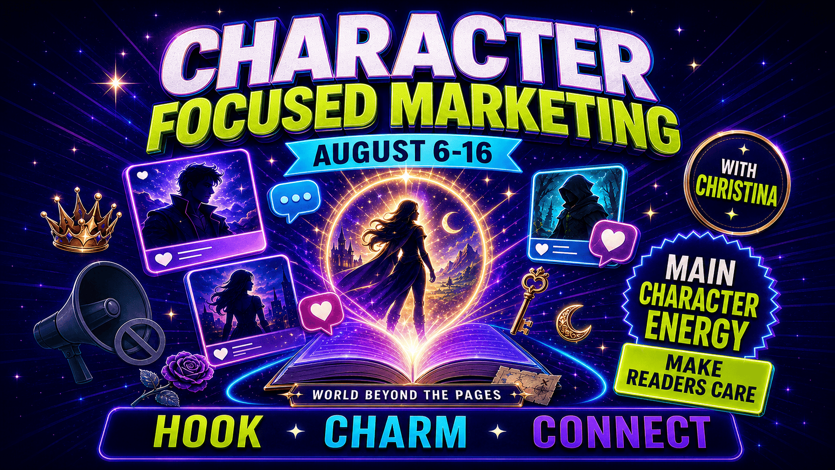 Character Focused Marketing — August 6–16