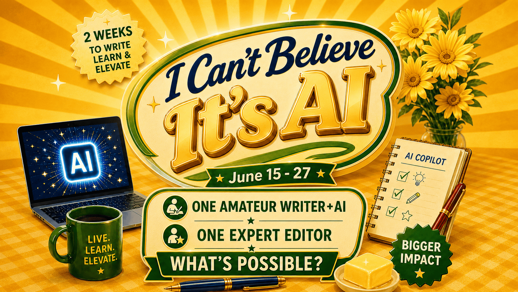 I Can't Believe It's AI — June 15–27